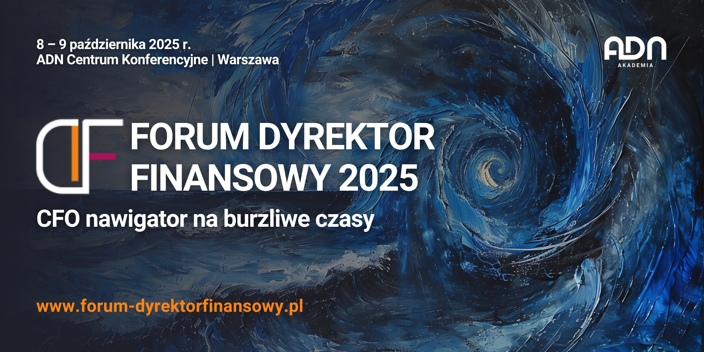 Forum Dyrektor Finansowy 2025 – CFO nawigator na burzliwe czasy